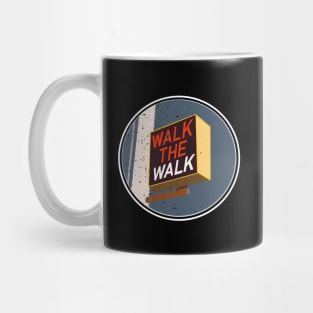 Walk The Walk Mug